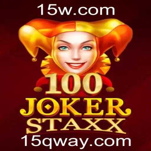 Descubra o Fascinante Mundo de 100JokerStaxx com 15Q