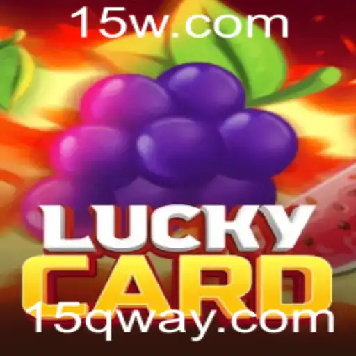 Descubra o Fascinante Mundo de LuckyCard e a Estratégia da 15Q